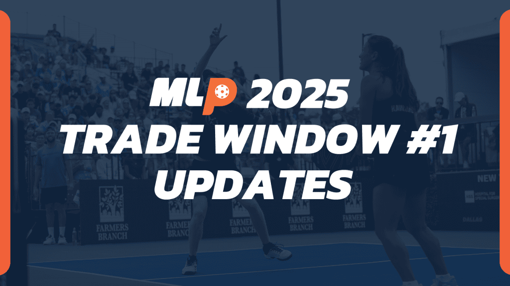 MLP 2025 Trade Window #1 Updates