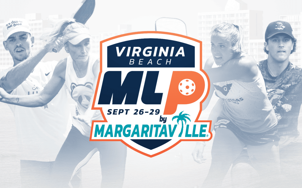 Major League Pickleball by Margaritaville and the Carvana PPA Tour Set to Bring the World’s Best Pro and Amateur Pickleball to Virginia Beach