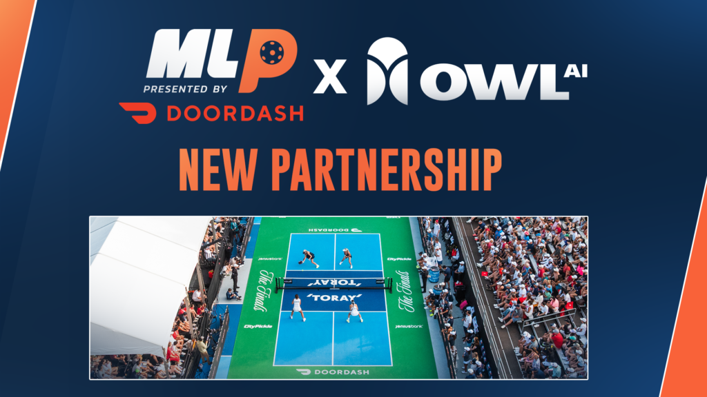 Major League Pickleball Announces Partnership with Sports Tech Company Owl AI