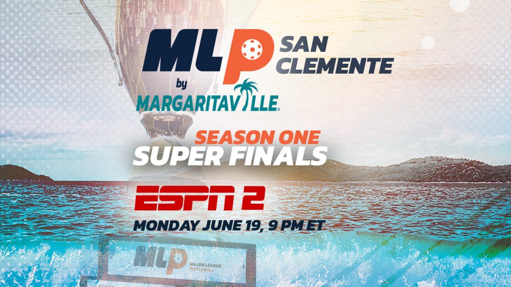 MAJOR LEAGUE PICKLEBALL AND ESPN2 REACH EXCLUSIVE DISTRIBUTION AGREEMENT FOR MLP’S 2023 PREMIER LEVEL SUPER FINALS, MONDAY, JUNE 19, AND TUESDAY, DEC. 12