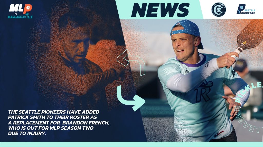 MLP SEASON 2 TEAM ROSTER UPDATE: SEATTLE PIONEERS ADD PATRICK SMITH